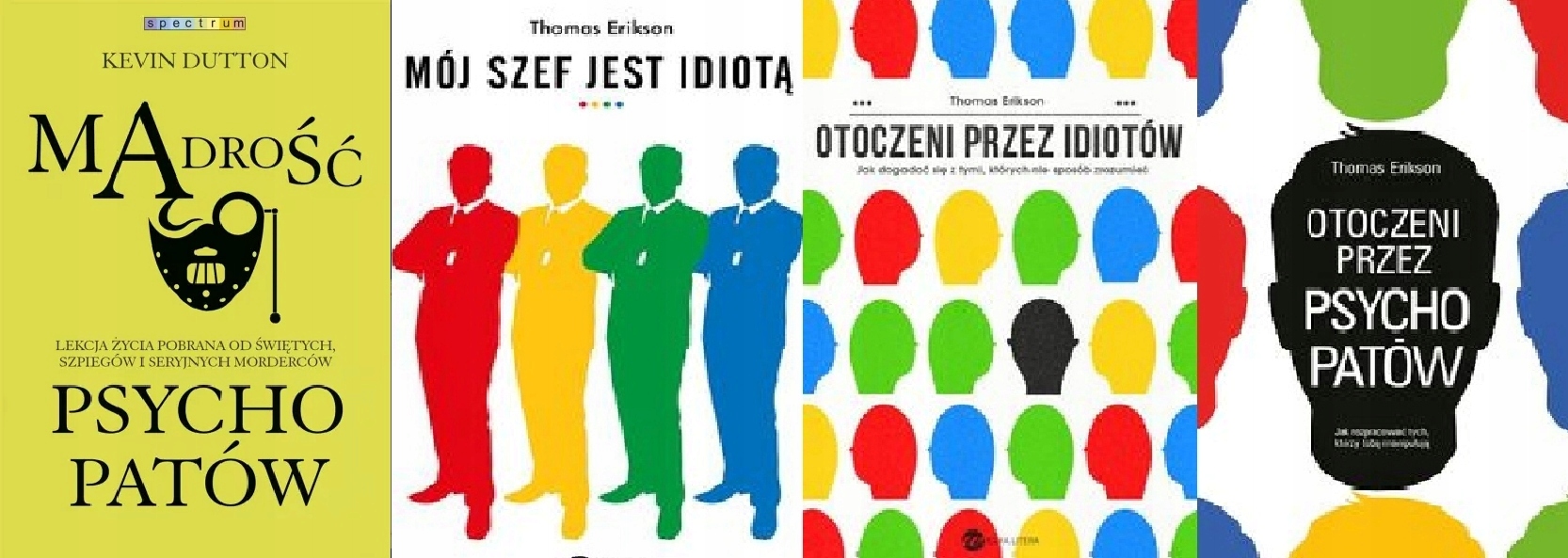 Mądrość psychopatów Otoczeni Idioci Erikson