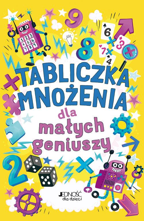 

Tabliczka mnożenia dla małych geniuszy. G. Moore