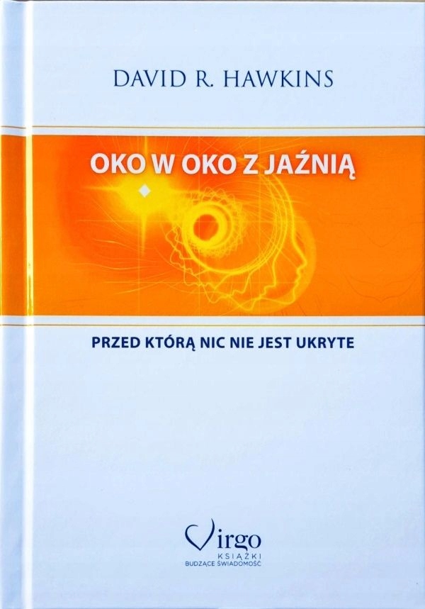 Oko w oko z jaźnią David R. Hawkins