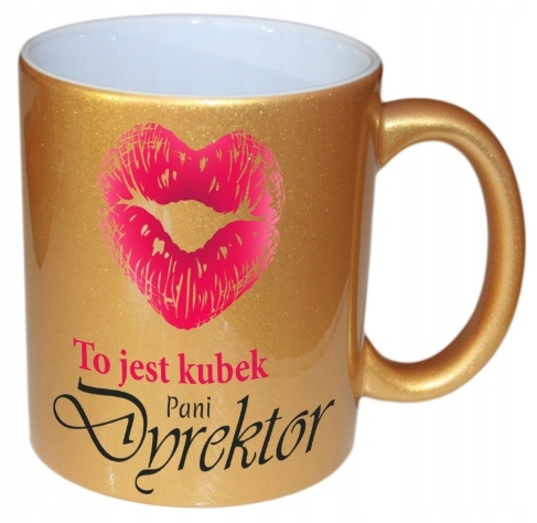 

Złoty Kubek ceramiczny To Jest Kubek Pani Dyrektor