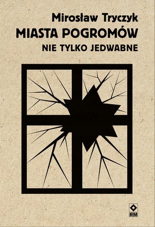 (epub, mobi) Miasta pogromów. Nie tylko Jedwabne - Mirosław Tryczyk