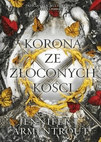 

Korona ze złoconych kości Krew i popiół Tom 3