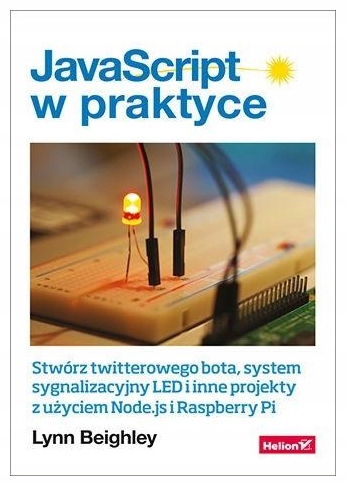 JavaScript w praktyce. Lynn Beighley