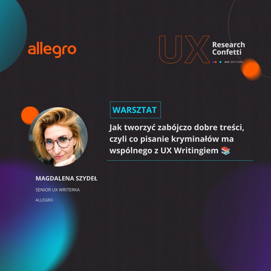 UX Research Confetti - warsztat “Jak tworzyć zabójczo dobre treści”