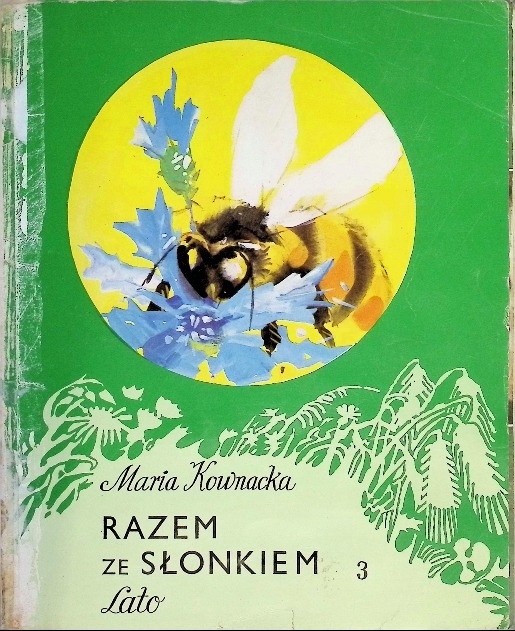Maria Kownacka - Razem ze słonkiem Lato