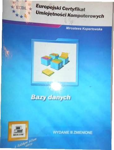 Bazy danych (ECDL) - Mirosława Kopertowska
