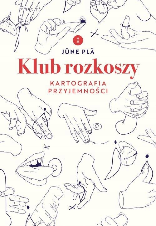 

Klub Rozkoszy Kartografia Przyjemności June Pla
