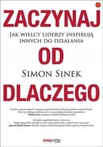 

Zaczynaj Od Dlaczego. Jak Wielcy Liderzy...