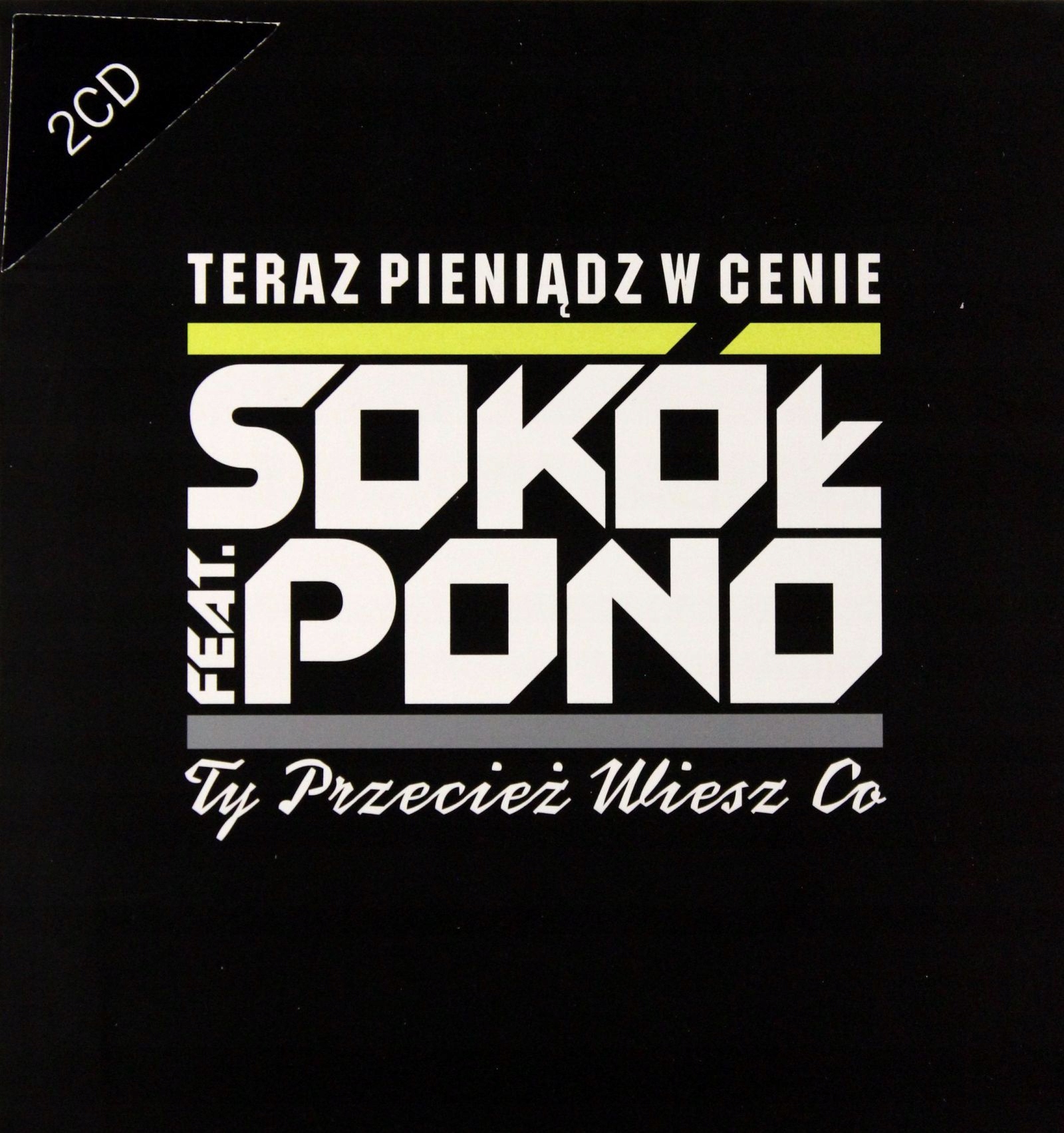 

Sokół Pono Teraz Pieniądz W Cenie Ty Przeciez.. CD