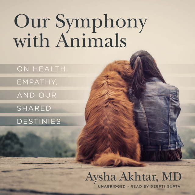 Our Symphony with Animals - Akhtar, Aysha