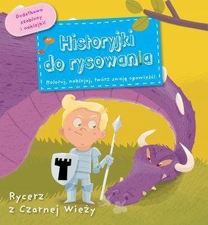Historyjki Do Rysowania Rycerz Z Czarnej Wieży