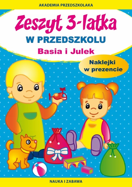 

Akademia przedszkolaka Zeszyt 3latka Basia i Julek