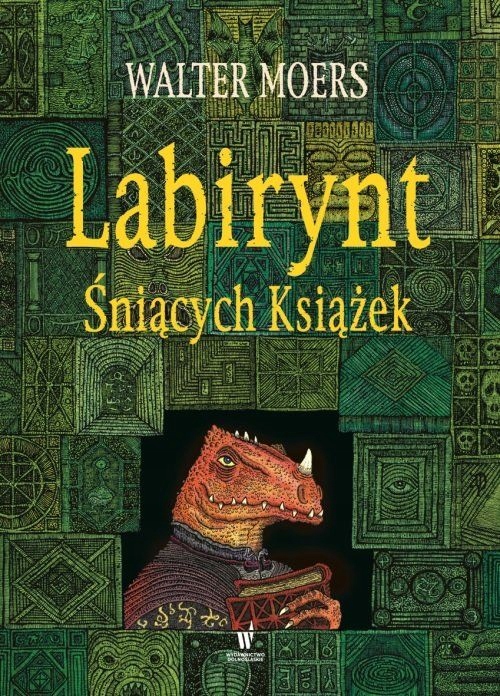Labirynt Śniących Książek. Walter Moers