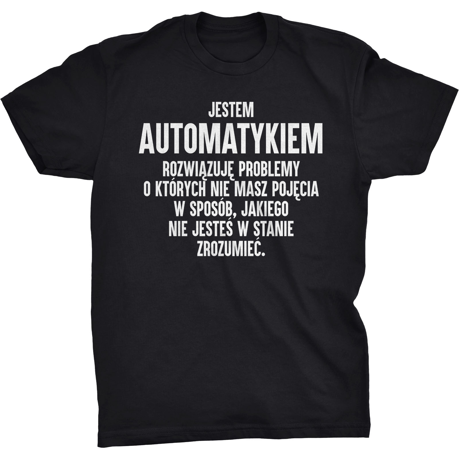 

Jestem Automatykiem Koszulka Dla Automatyka