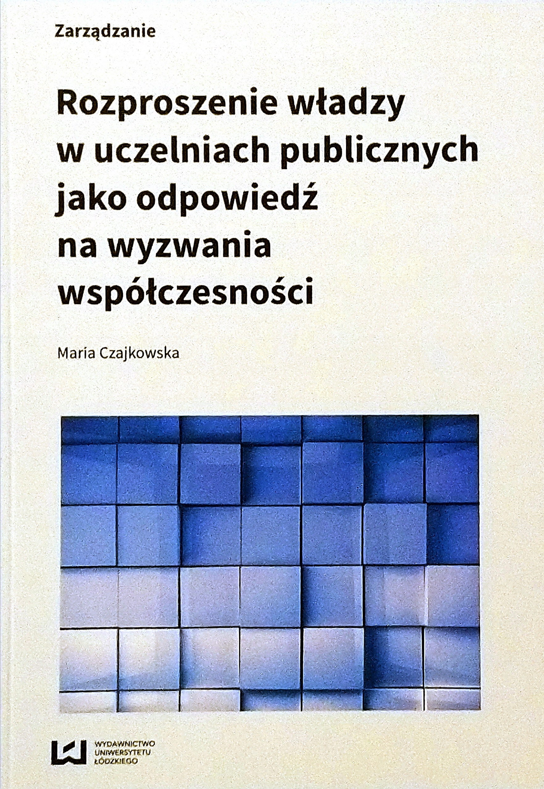 Rozproszenie władzy w uczelniach Maria Czajkowska