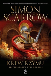

Krew Rzymu Orły imperium Tom 17 Simon Scarrow