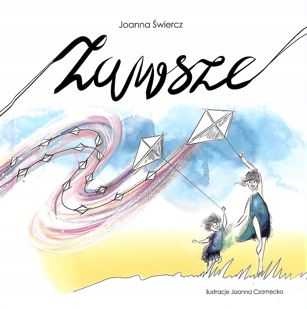 

Zawsze Joanna Świercz