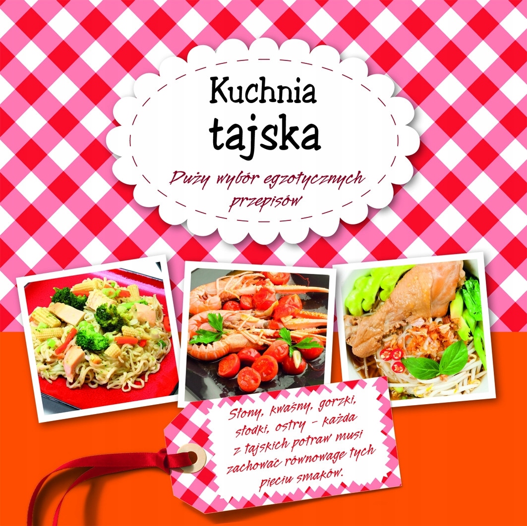 Kuchnia tajska. Ponad 100 przepisów