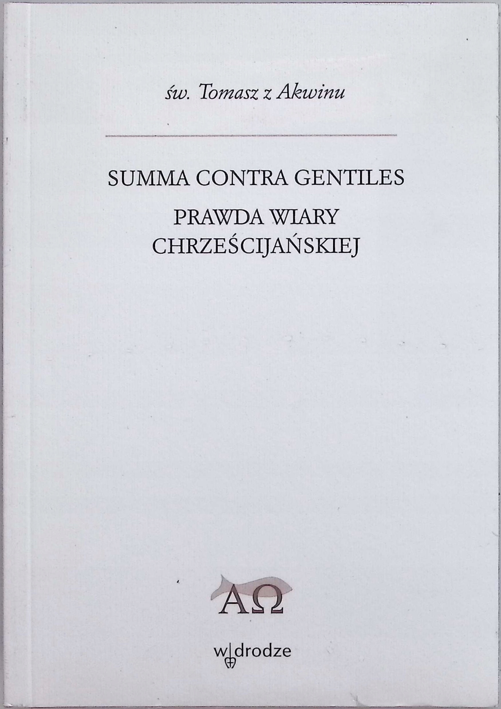 Summa contra gentiles prawda wiary chrześcijańskiej Tom 3