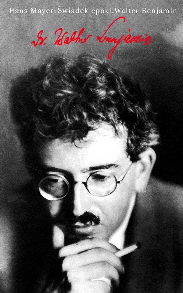 ŚWIADEK EPOKI WALTER BENJAMIN