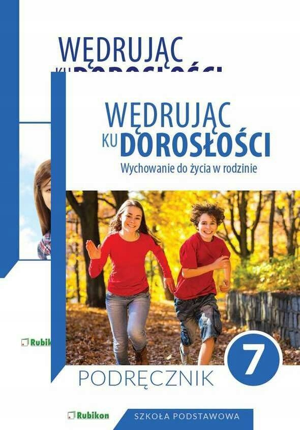 WĘDRUJĄC KU DOROSŁOŚCI KL 7 PODRĘCZNIK + ĆWICZENIA