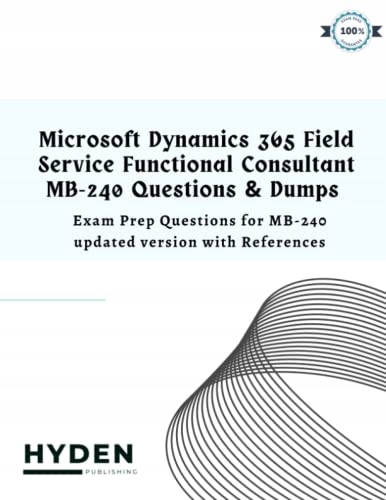 Publishing, Hyden Microsoft Dynamics 365 Field Service Functional Consultan
