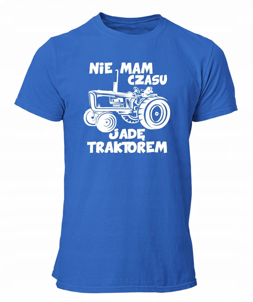 

Koszulka męska Nie Mam Czasu Jadę Traktorem - M