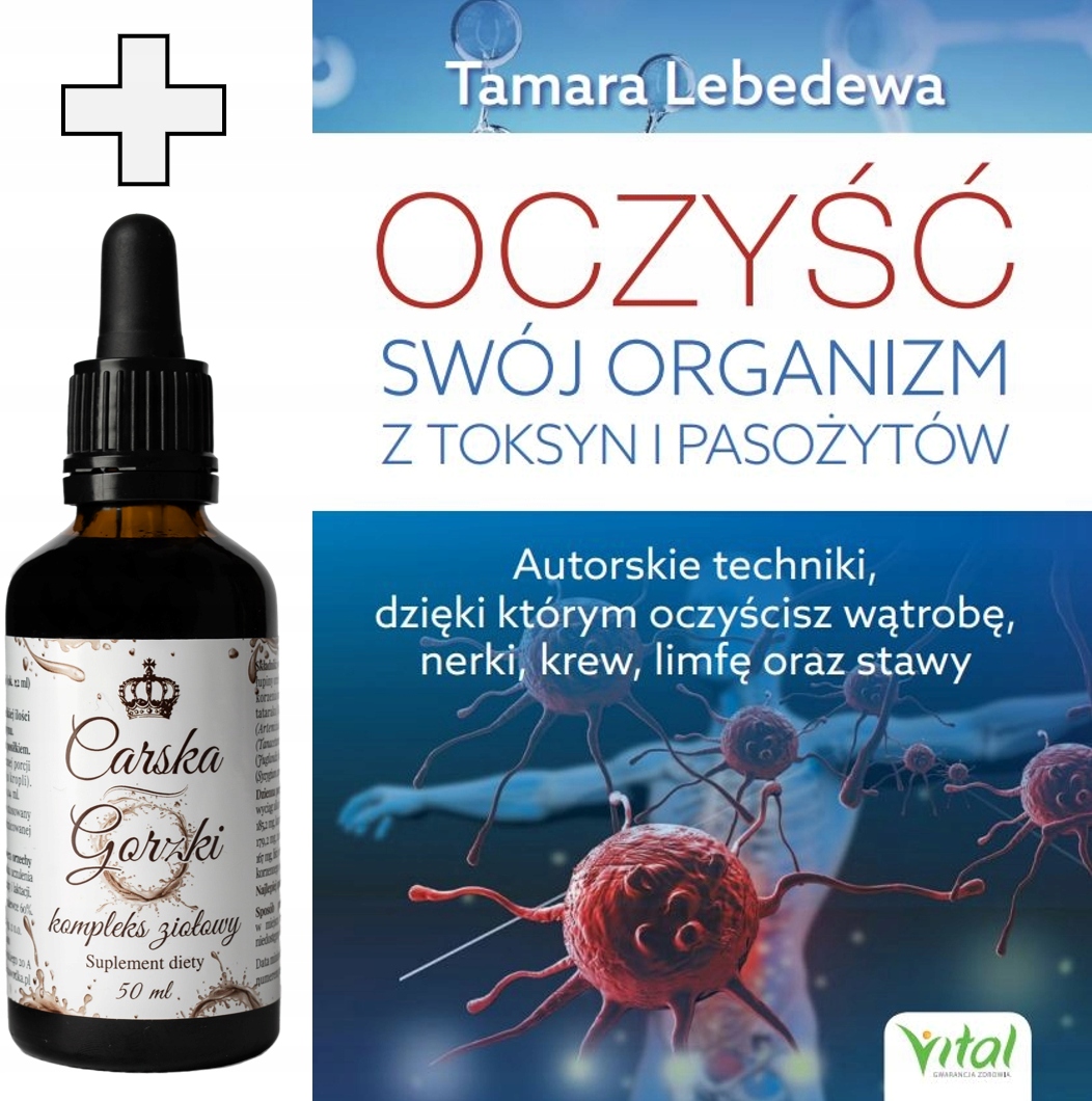 Carska Gorzki kompleks ziołowy Oczyść swój organizm z toksyn i pasożytów