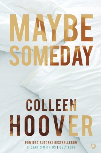 

Maybe Someday [wyd. 4, 2023] Colleen Hoover