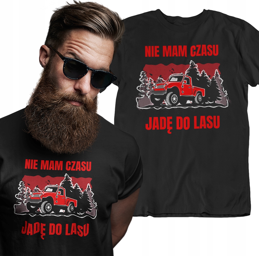 

Koszulka Myśliwego Nie Mam Czasu Jadę Do Lasu