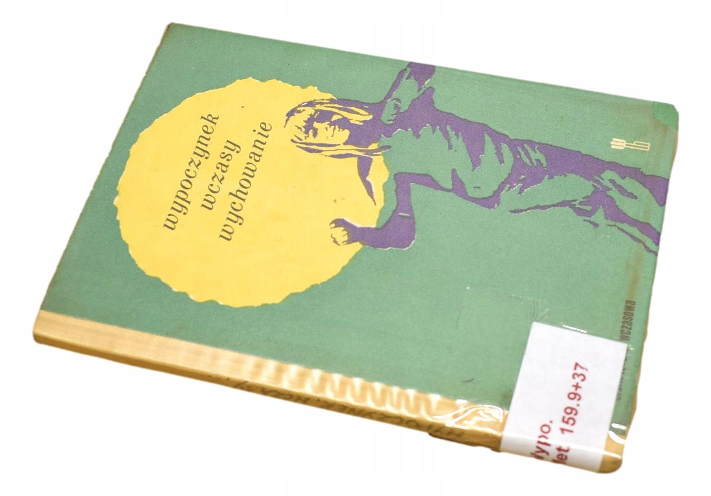 WYPOCZYNEK WCZASY WYCHOWANIE