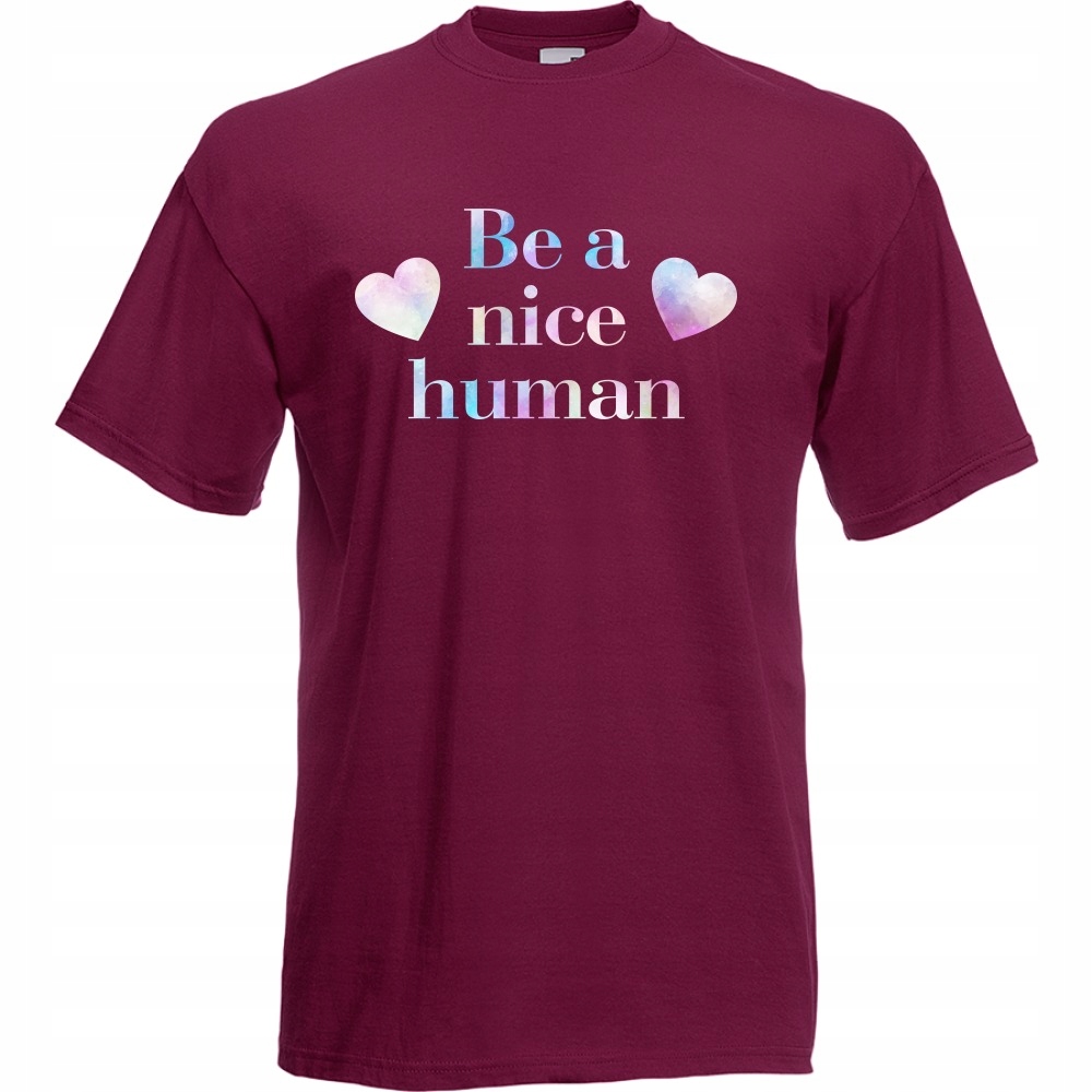 

Koszulka be a nice human bądź miły L burgund