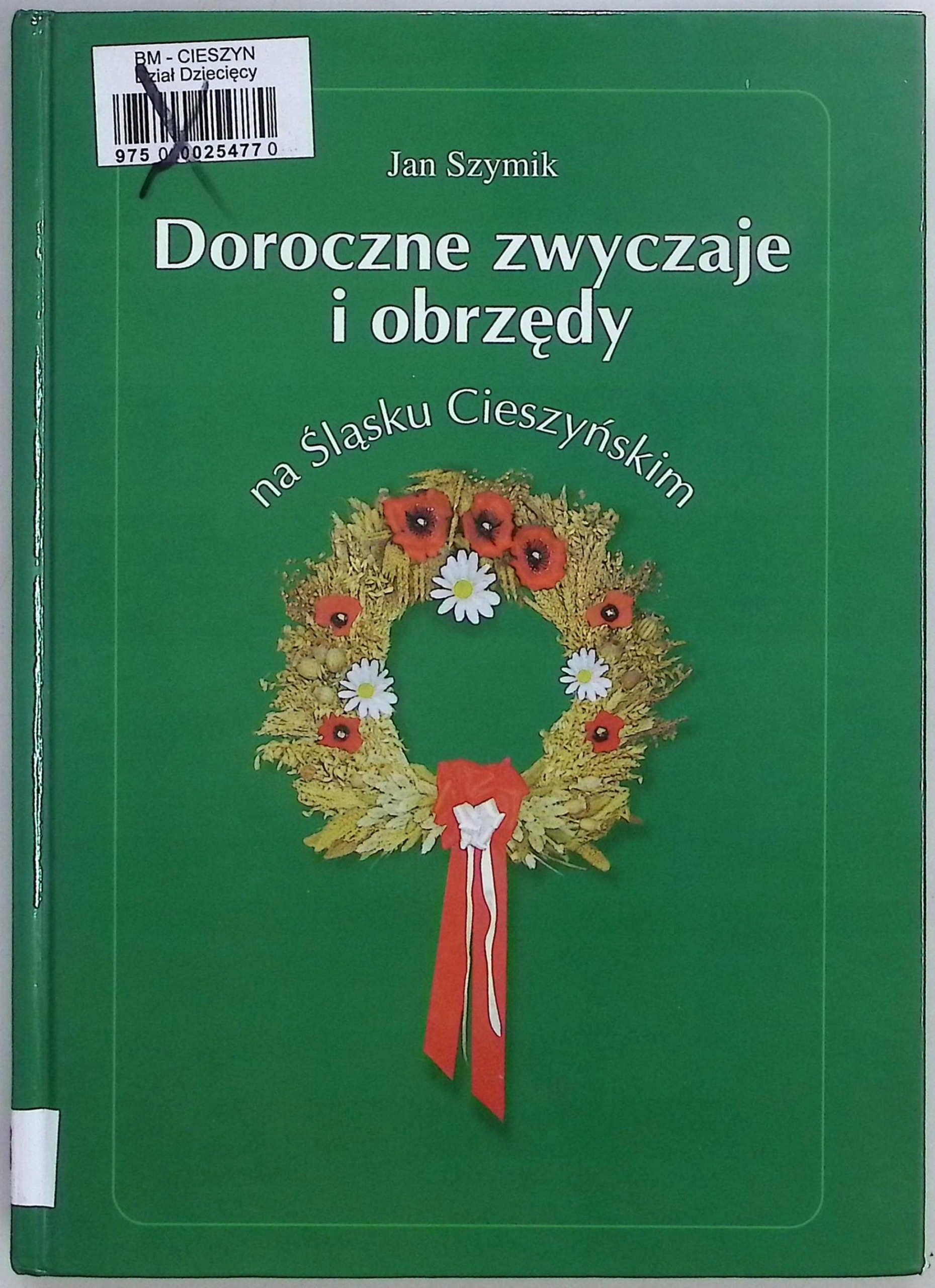 Doroczne zwyczaje i obrzędy Jan Szymik