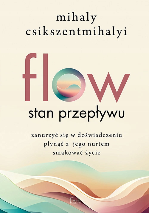 

Flow Stan Przepływu Csikszentmihalyi Mihaly