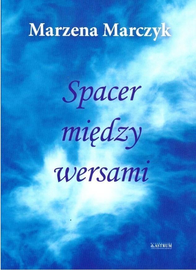SPACER MIĘDZY WERSAMI, MARZENA MARCZYK