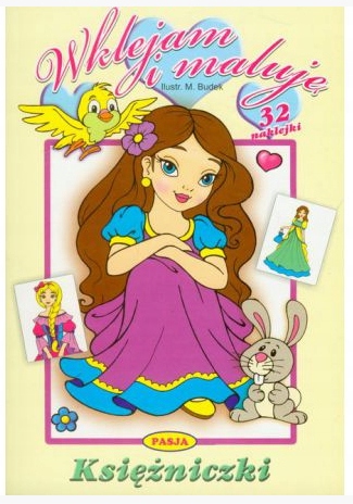 

Wklejam I Maluję. Księżniczki. Praca Zbiorowa.