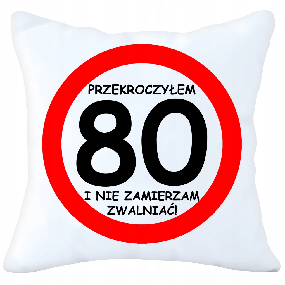 

Poduszka 40x40 Urodziny 80 Osiemdziesiątkę