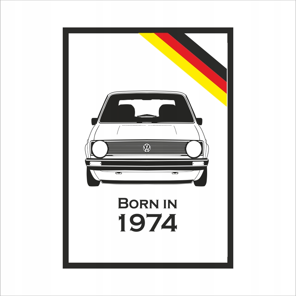 

Obraz na ścianę Vw Golf 1 Born in 1974 ramka