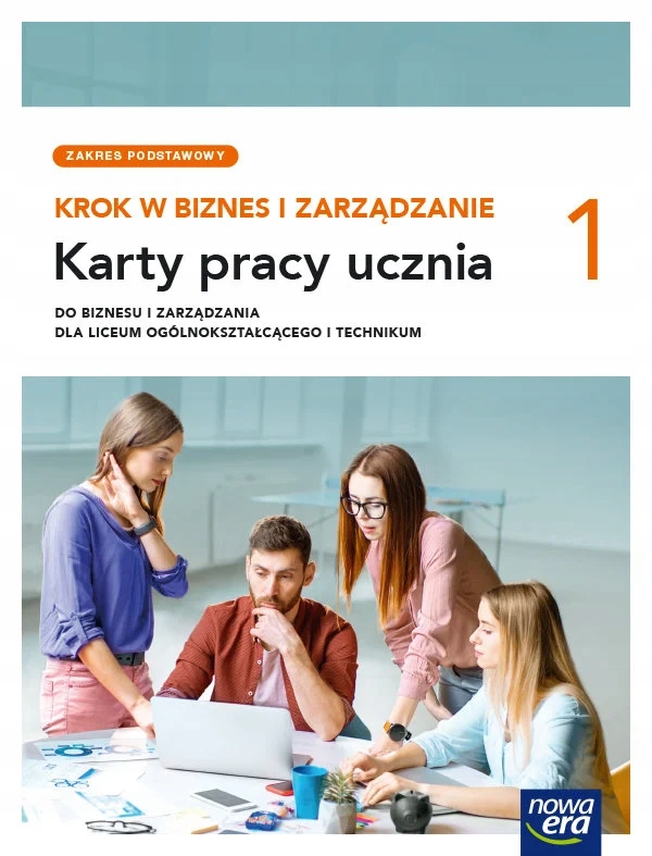 Krok w biznes i zarządzanie 1 Lo Karty Pracy Zakres podstawowy Nowa Era