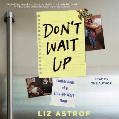 Don't Wait Up - Astrof, Liz AUDIOBOOK