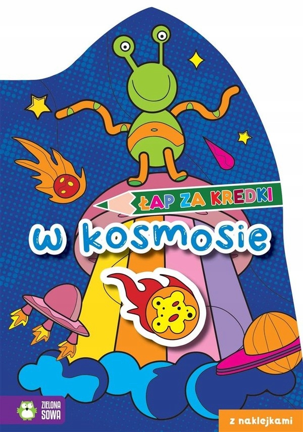 

Łap za kredki! W kosmosie Zbiorowa Praca