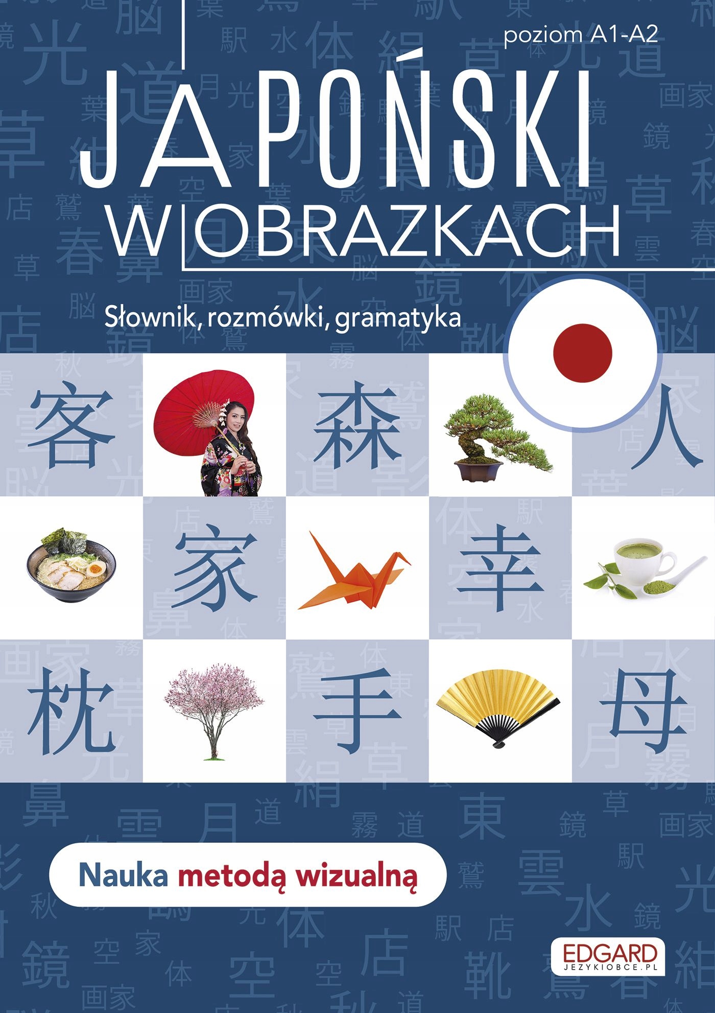 

Japoński w obrazkach. Słówka, rozmówki, gramatyka