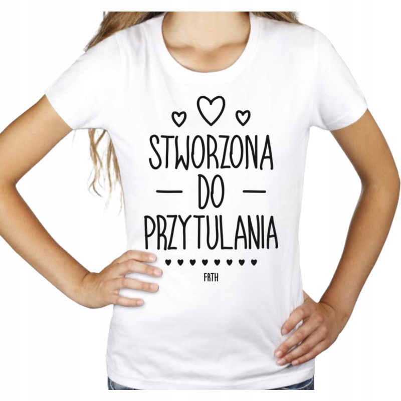 

Stworzona do przytulania koszulka prezent damska