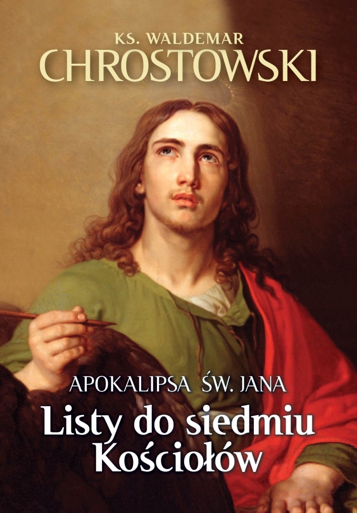 

Listy do siedmiu Kościołów. Apokalipsa św. Jana