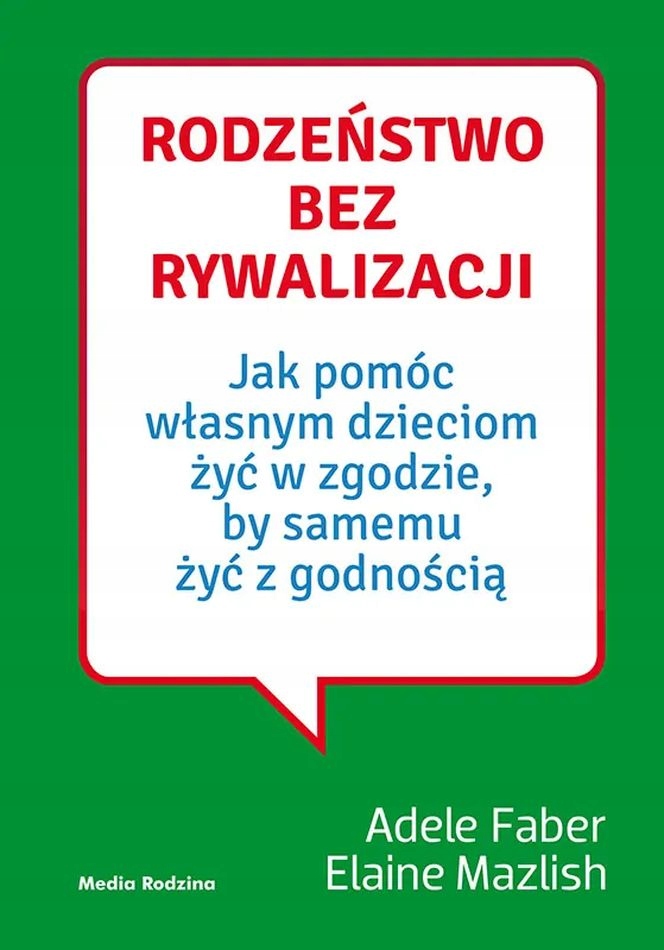 

Rodzeństwo Bez Rywalizacji Adele Faber