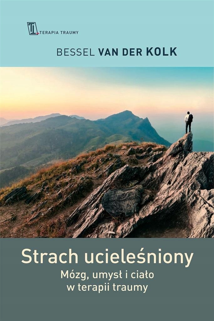

Strach Ucieleśniony. Mózg, Umysł I Ciało...