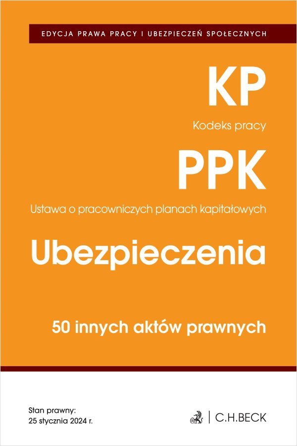 KODEKS PRACY. PRACOWNICZE PLANY KAPITAŁOWE. UBEZPIECZENIA. 50 INNYCH AKTÓW