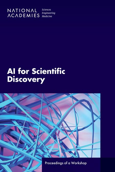 AI for Scientific Discovery: Proceedings of a Workshop National Academies