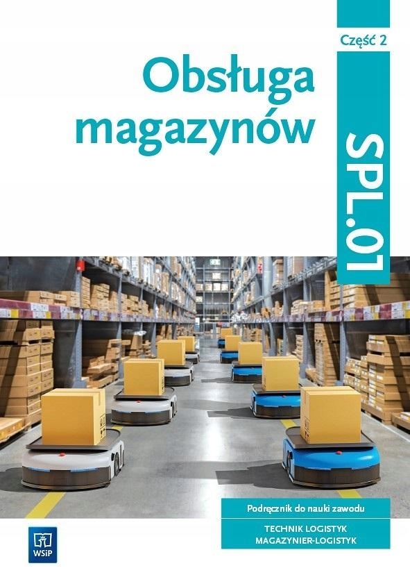 Obsługa Magazynów Kwal. SPL.01. CZ.2 Praca..