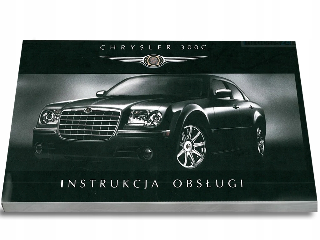 

Chrysler 300C 2004 2010 Instrukcja Obsługi
